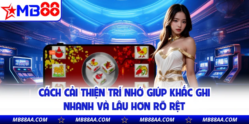 Cách cải thiện trí nhớ giúp khắc ghi nhanh và lâu hơn rõ rệt 