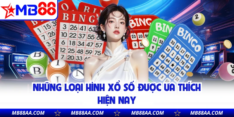 Những loại hình xổ số được ưa thích hiện nay