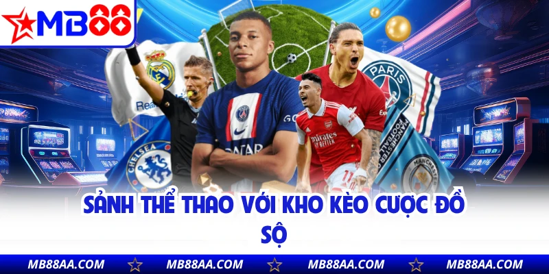 Sảnh thể thao với kho kèo cược đồ sộ