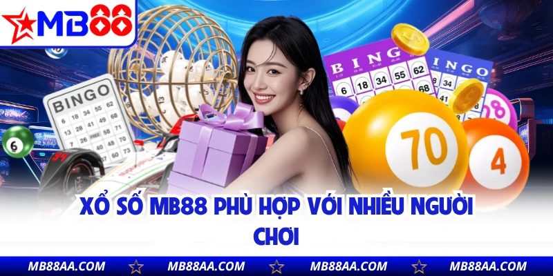 Xổ số MB88 phù hợp với nhiều người chơi